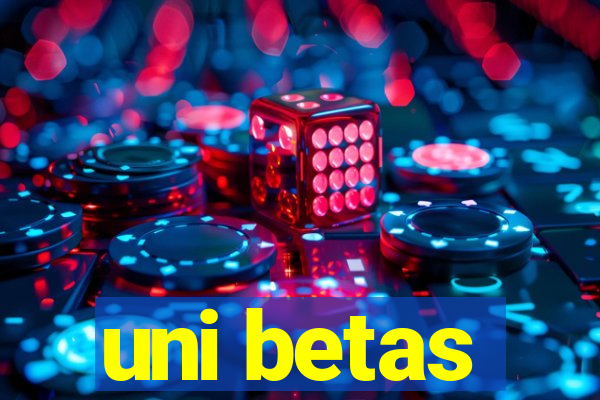 uni betas